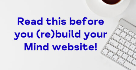 Image of computer and text saying 'Read this before you (re)build your Mind website'